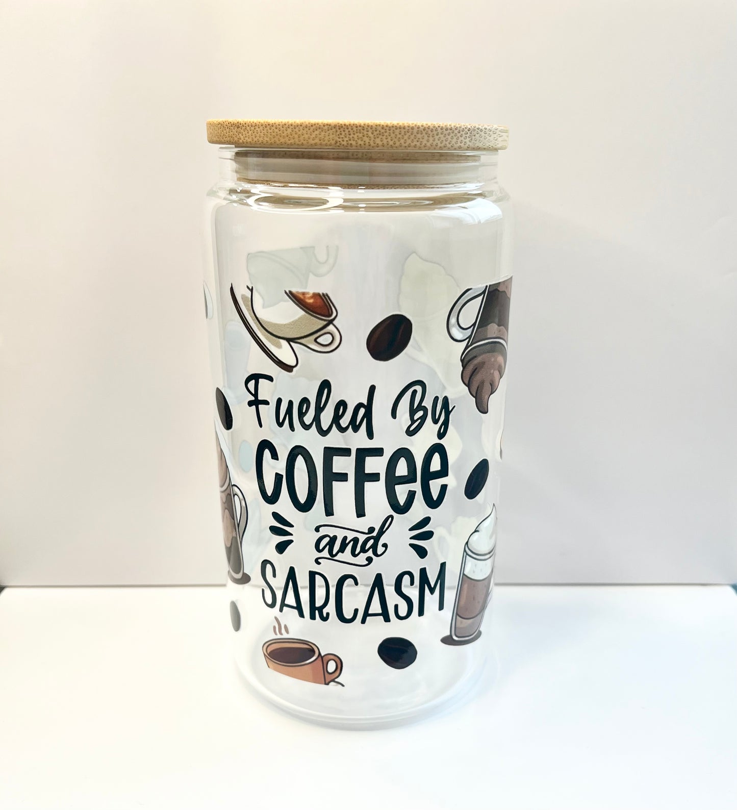 Fueled By Coffee and Sarcasm Glass Cup